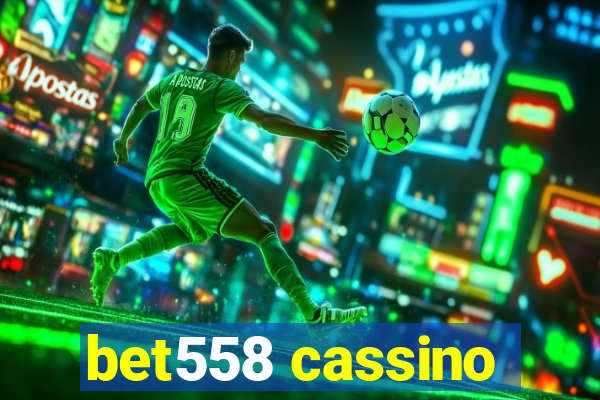 bet558 cassino